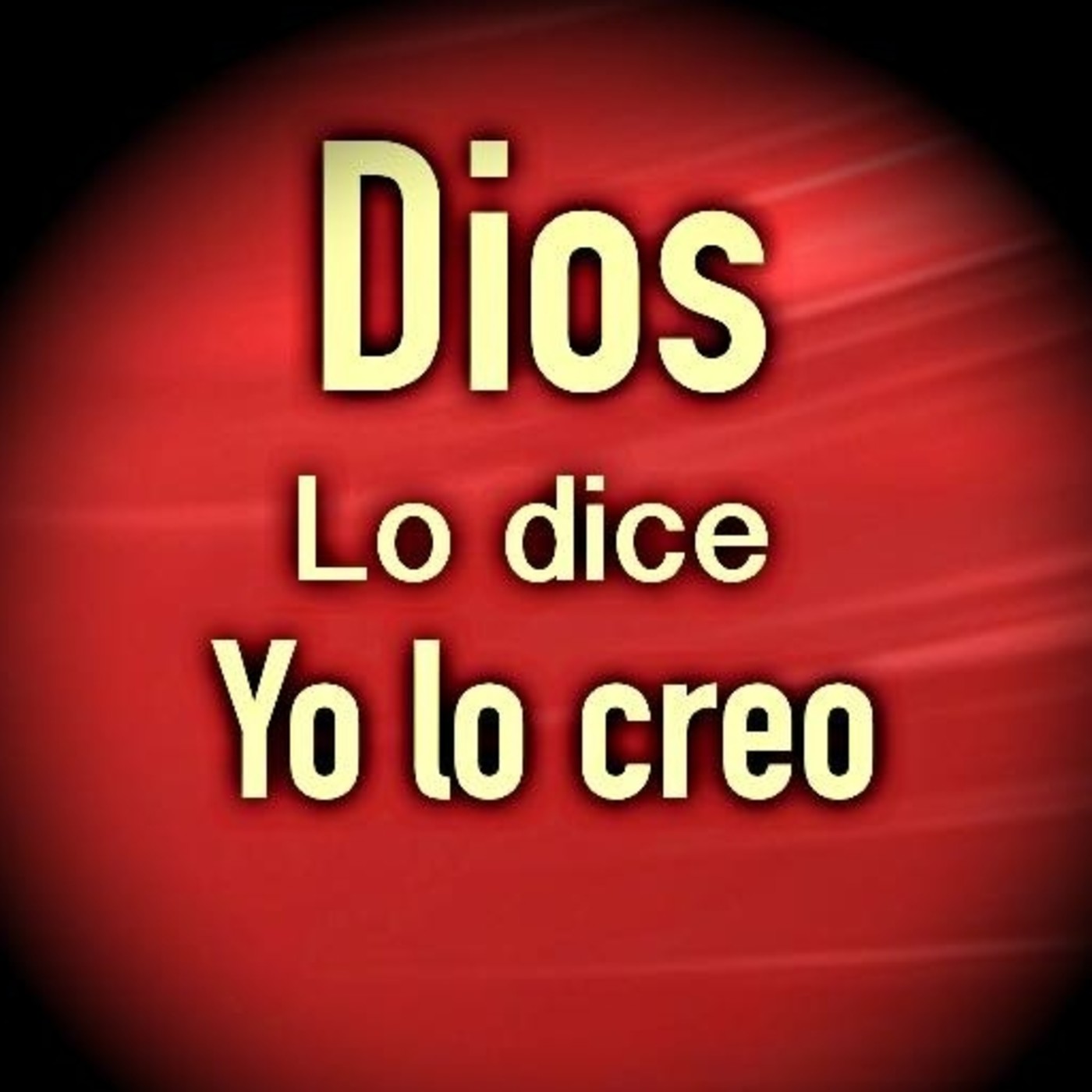 Si Dios lo dice yo lo creo