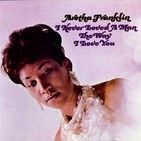 VERSUS: Especial veraniego de Aretha Franklin: I never loved a man the way I love you vs. Lady Soul