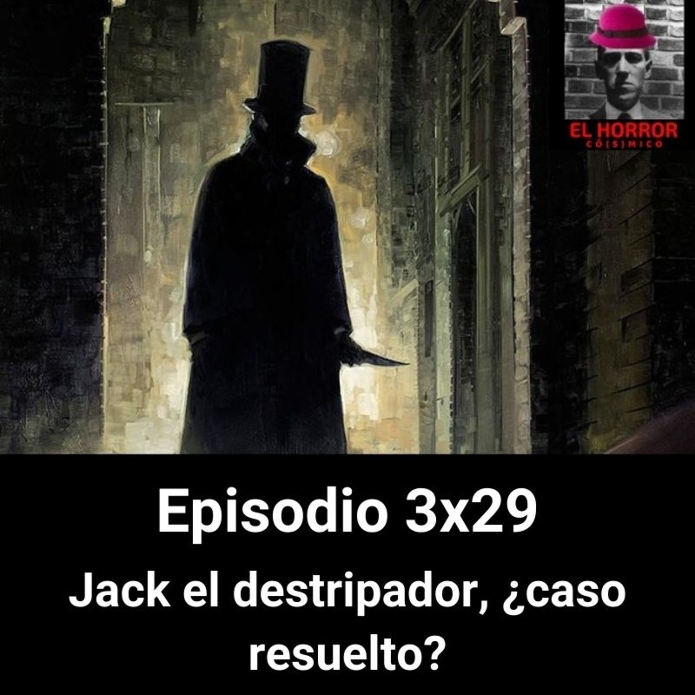 EHC 3X29. Jack el destripador, ¿caso resuelto? episode artwork
