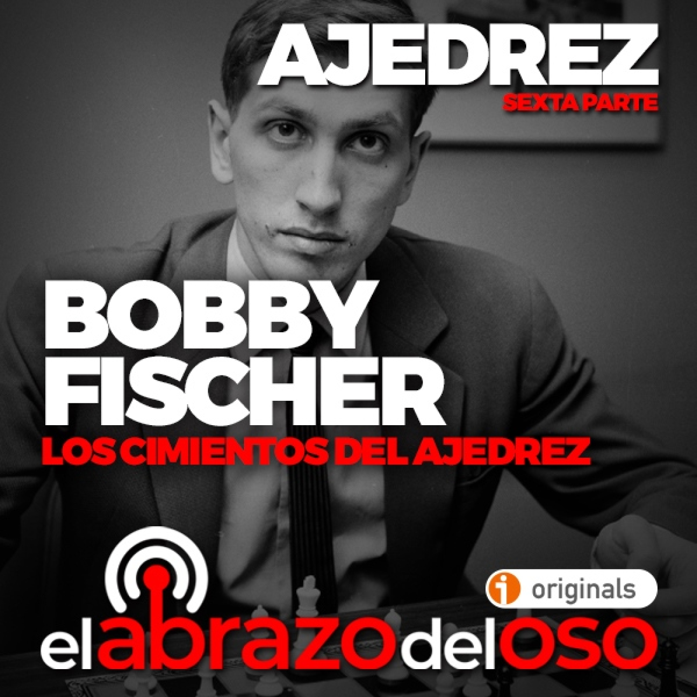 Bobby Fischer: Los cimientos del ajedrez - Ajedrez 6ª Parte - El Abrazo del Oso