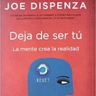 Dispenza deja de ser tu cap13