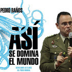 LVDV - Coronel Pedro Baños Así se domina el Mundo