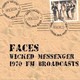 Faces-Wicked Messenger