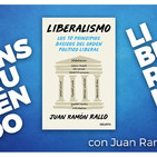 Deconstruyendo a... Liberalismo! - con Juan Ramón Rallo