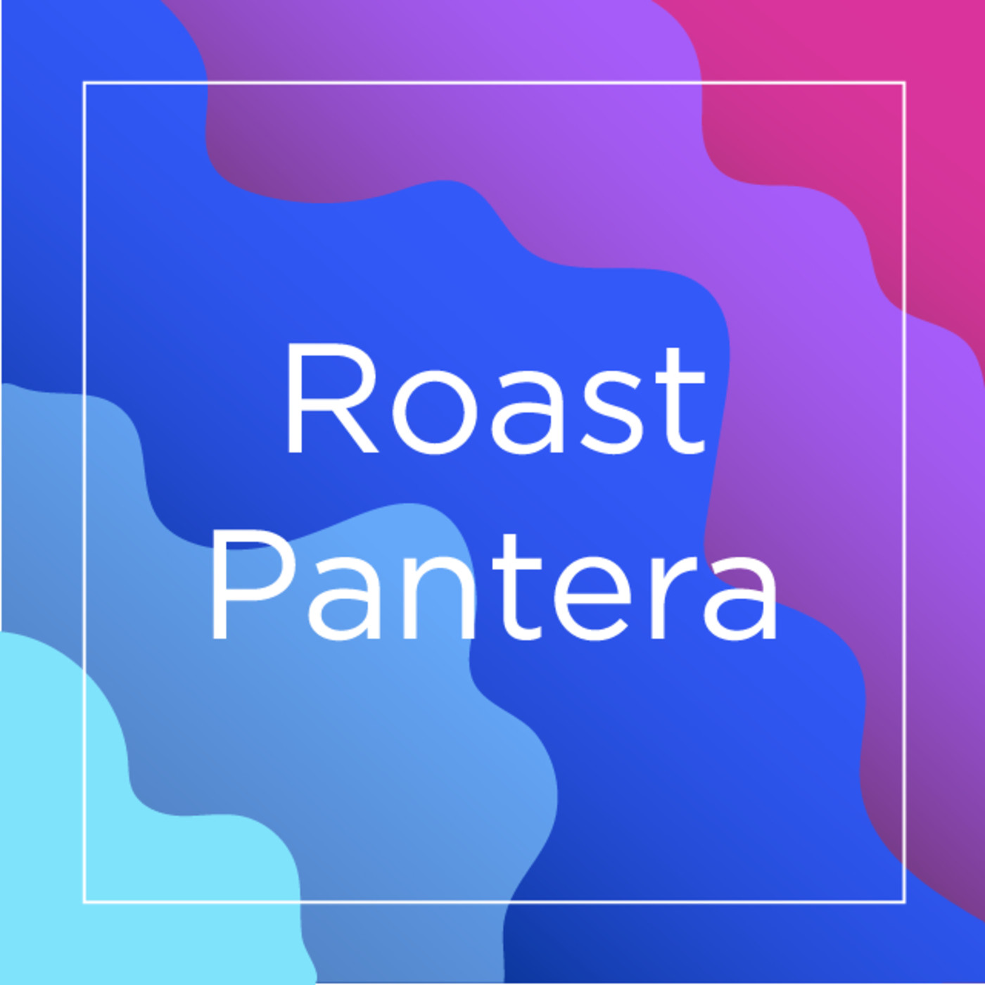 Roast Pantera E.3 T.1