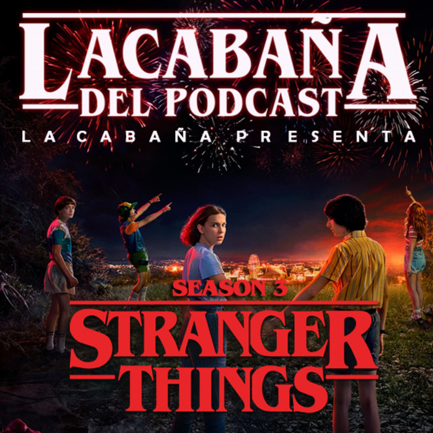 La Cabaña presenta: Especial Verano Stranger Things 3 episode artwork