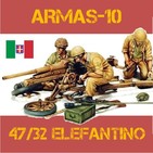 AR-10#07 Cannone 47/32 M35 Elefantino. El arma que aterró a los ingleses - Guerra Historia Italia Mussolini desierto