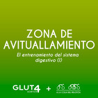 8# | Zona de Avituallamiento: El entrenamiento del sistema digestivo (I)