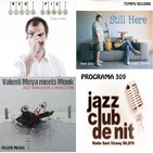 Programa 309: Lluís Gómez, Pere Soto & Josep Traver i Valentí Moya