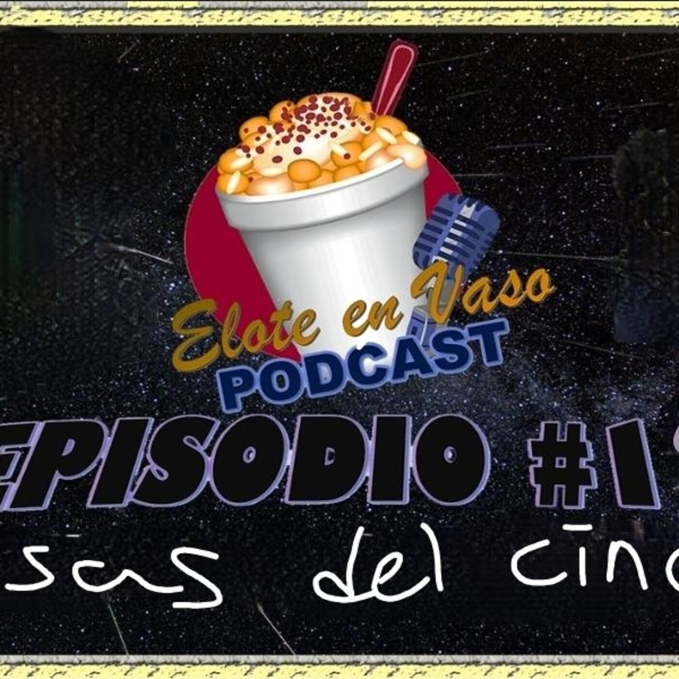 Elote En Vaso Podcast