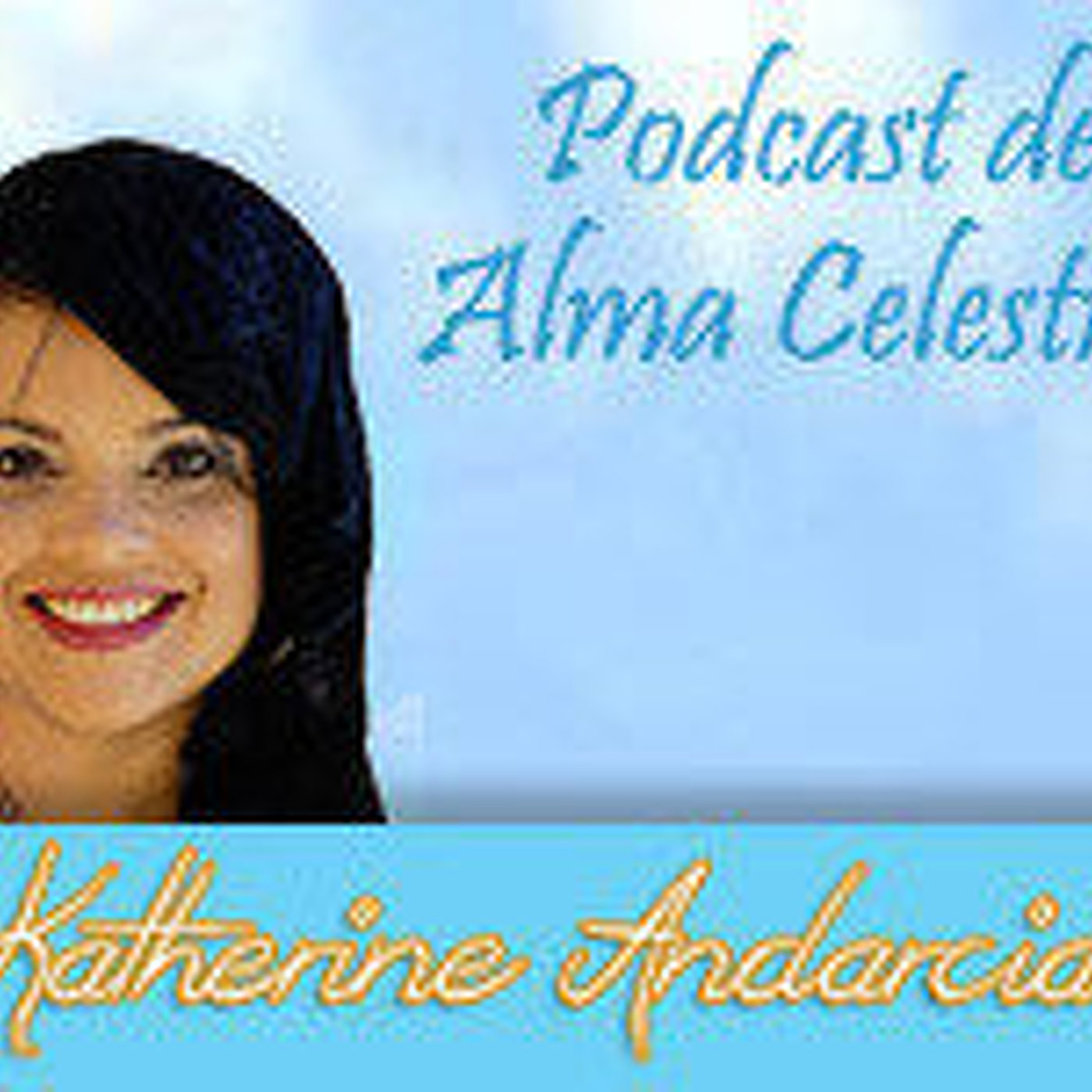 Podcast de Katherine Andarcia