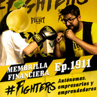 Ep.1911 #Fighters Autónomos, empresarios y emprendedores - MEMBRILLA FINANCIERA