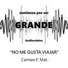 No me gusta viajar - Carmen F. Mat.
