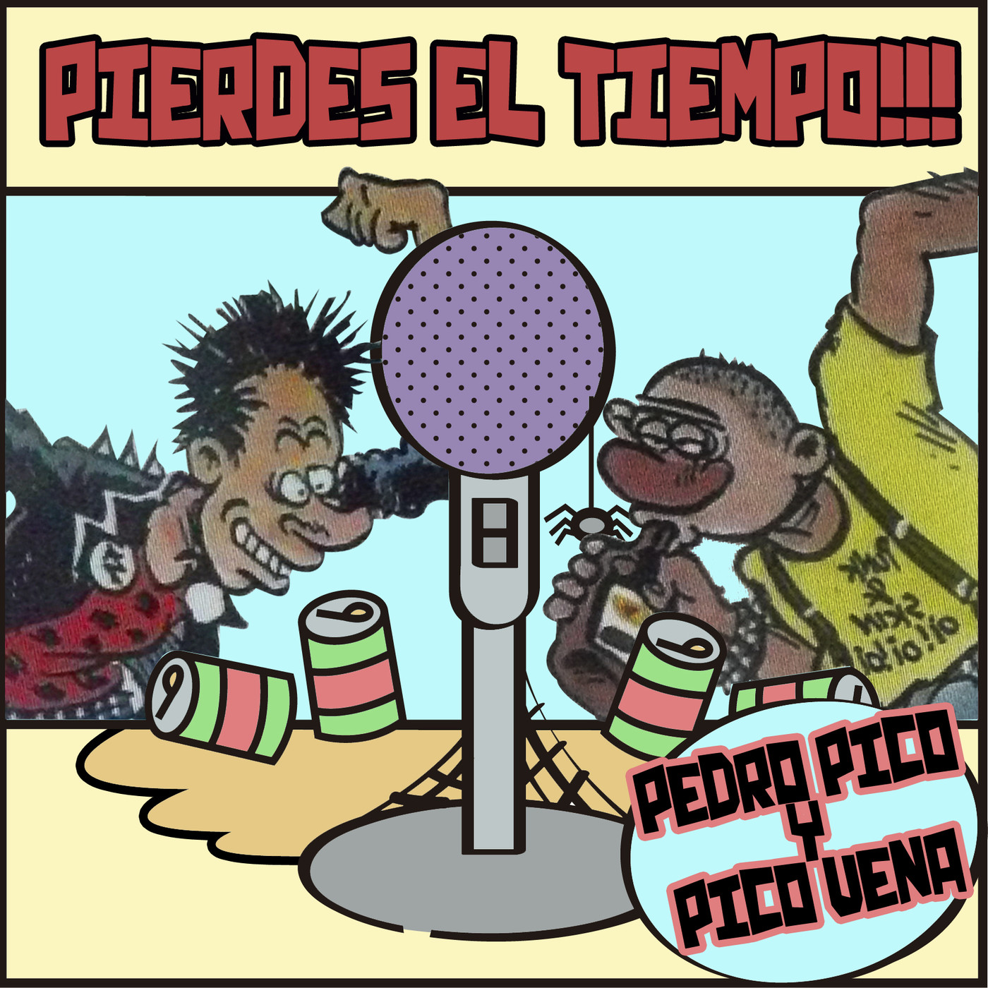 Pierdes el Tiempo 01 - Pedro Pico y Pico Vena episode artwork