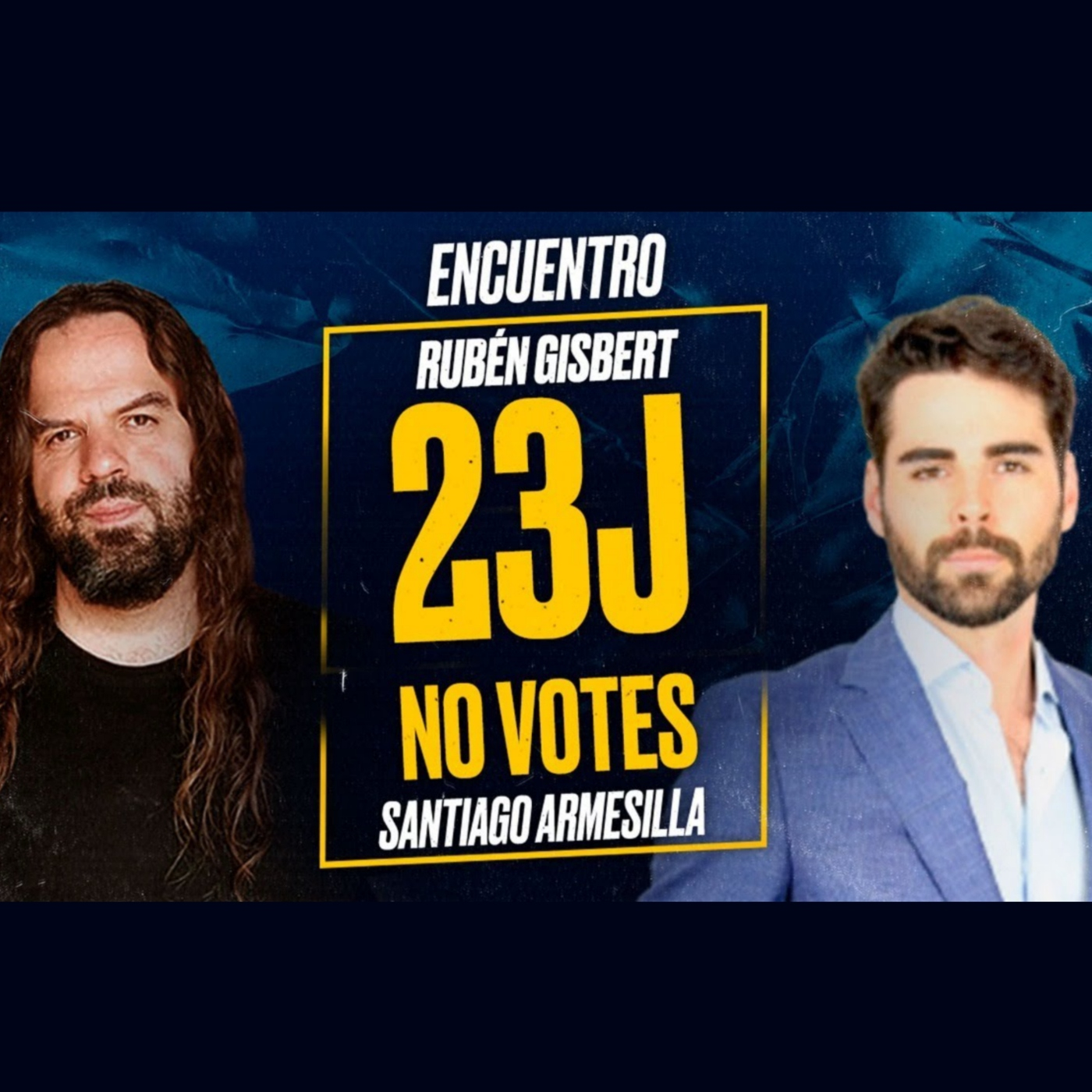 23J - NO VOTES [Ruben GISBERT y Santiago ARMESILLA] Directo