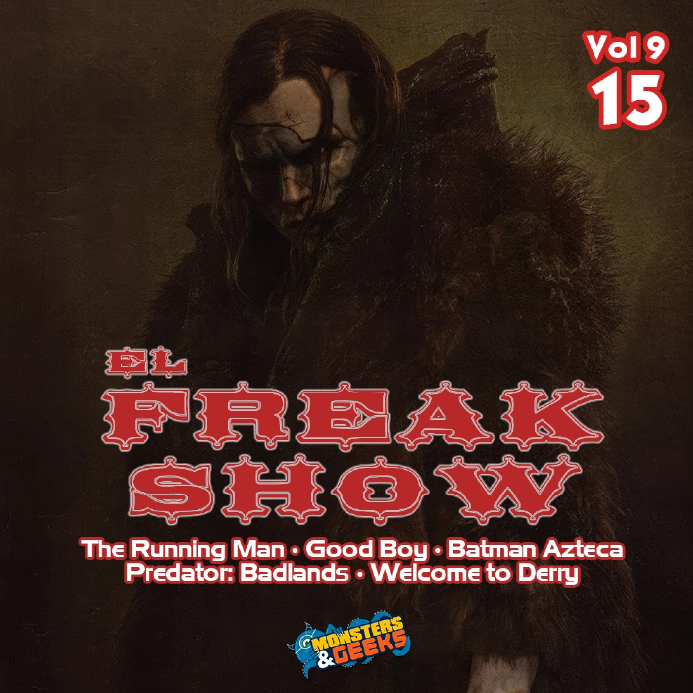 El FreakShow - Vol 09: Episodio 15 (Frankenstein / The Running Man / Welcome to Derry / Predator: Badlands / Good Boy)