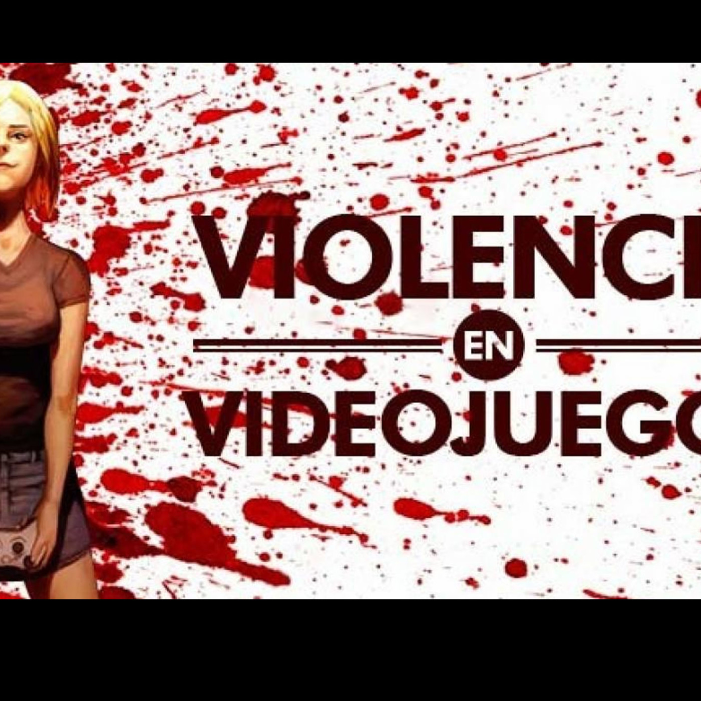 ¿La Culpa de la violencia es de los Videojuegos? episode artwork