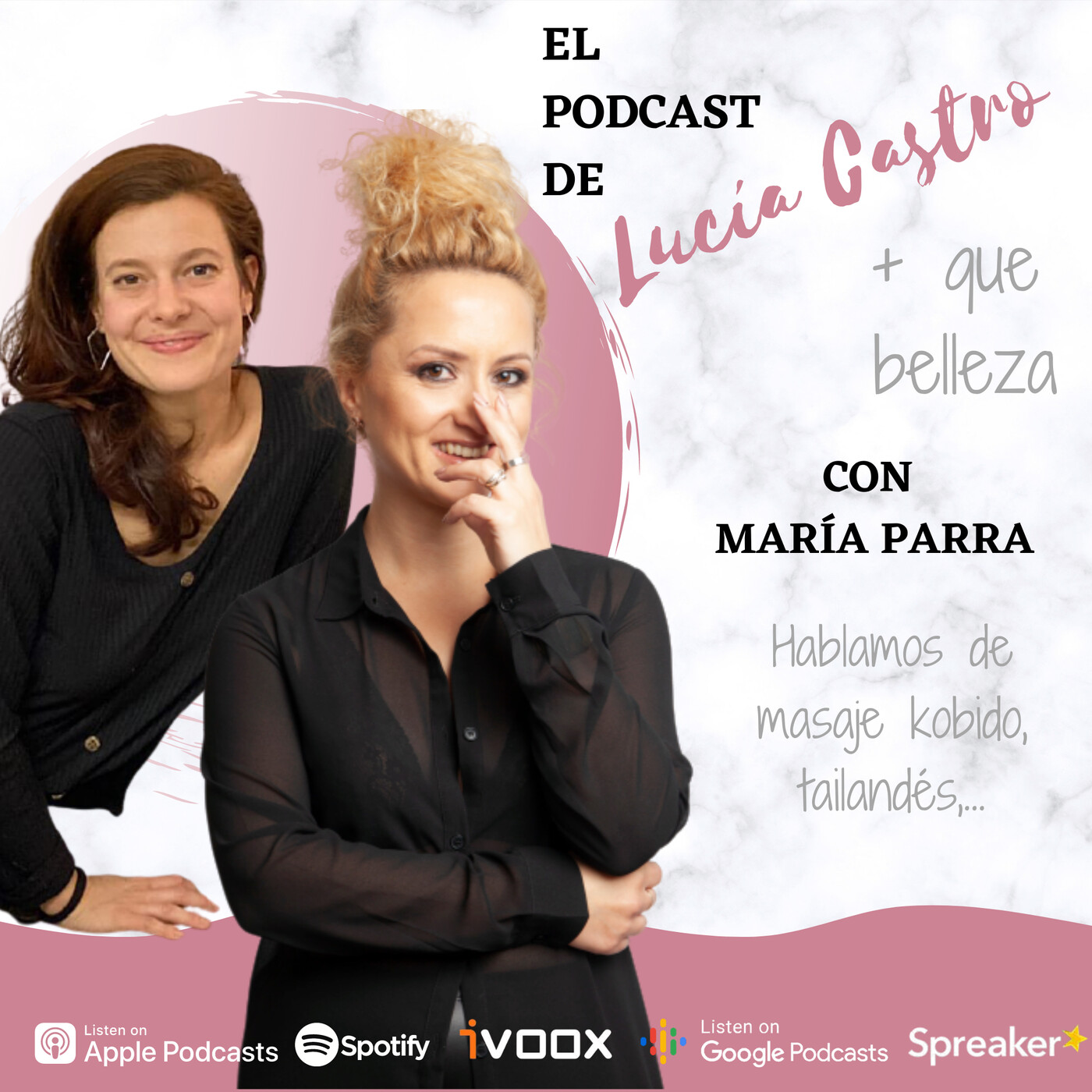 Hablamos de masaje kobido, tailandés con María Parra en + Que Belleza #44