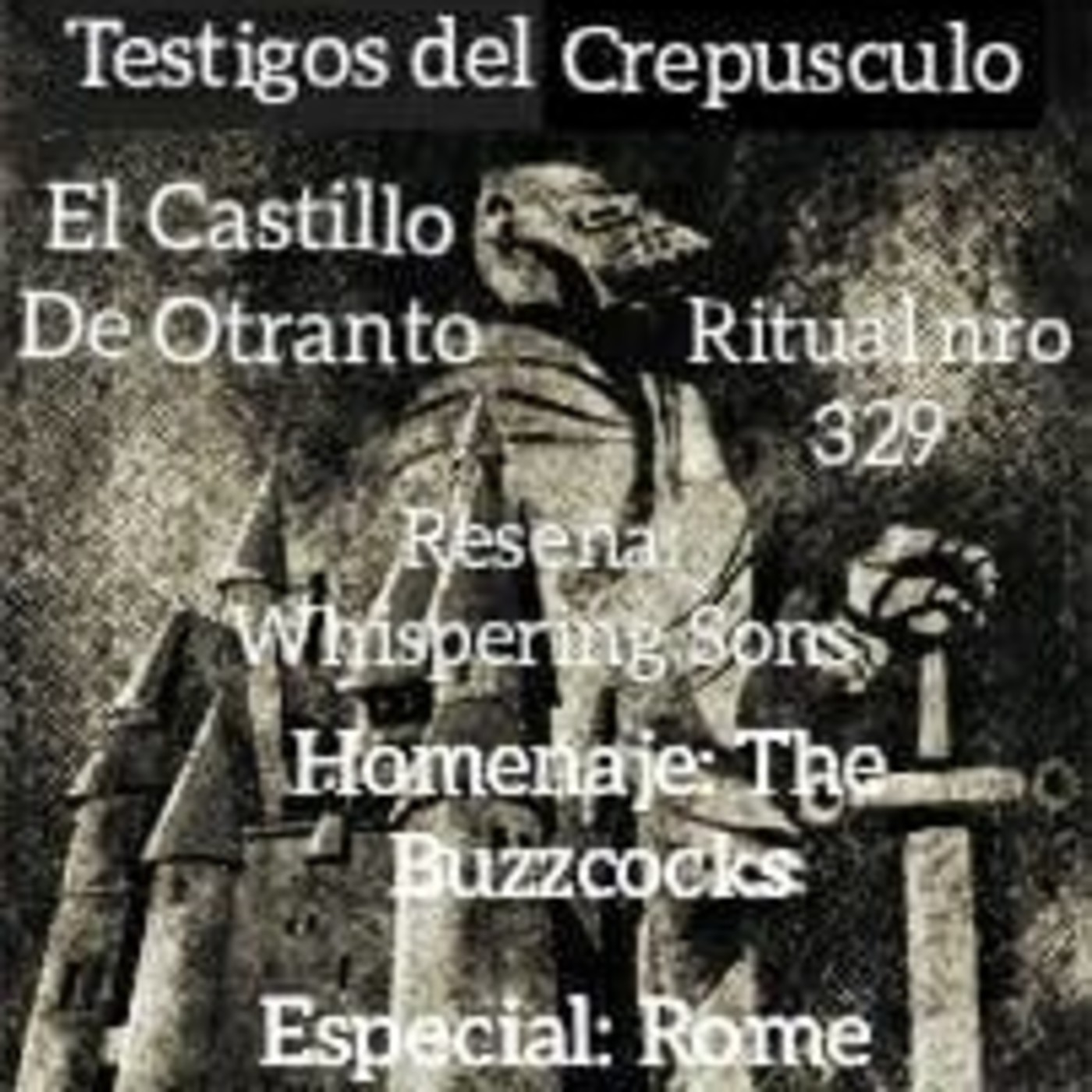 Testigos del Crepúsculo. Ritual nro 329 (31/03/2021) El Castillo de Otranto / Especial Rome "Parlez-Vous Hate" episode artwork