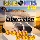 Nostalgia Grupera: Especial de Liberación