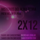 Misterios del Alma Tierra 2x12 - Roswell (Juan de Dios a Patxi Villar de Paul)