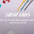 LUSH #2 - ¿Qué es Lush Labs y cómo pueden participar los fans de Lush?