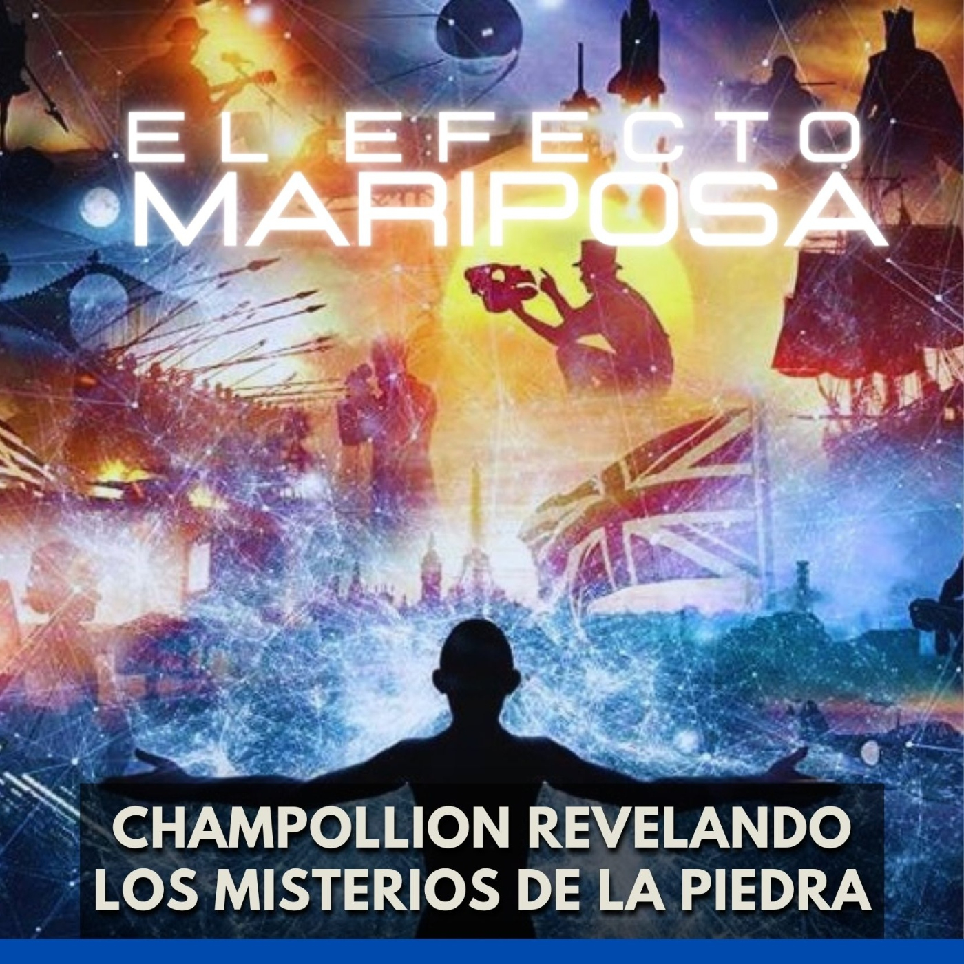 El Efecto Mariposa - Champollion: Revelando los misterios de la piedra episode artwork