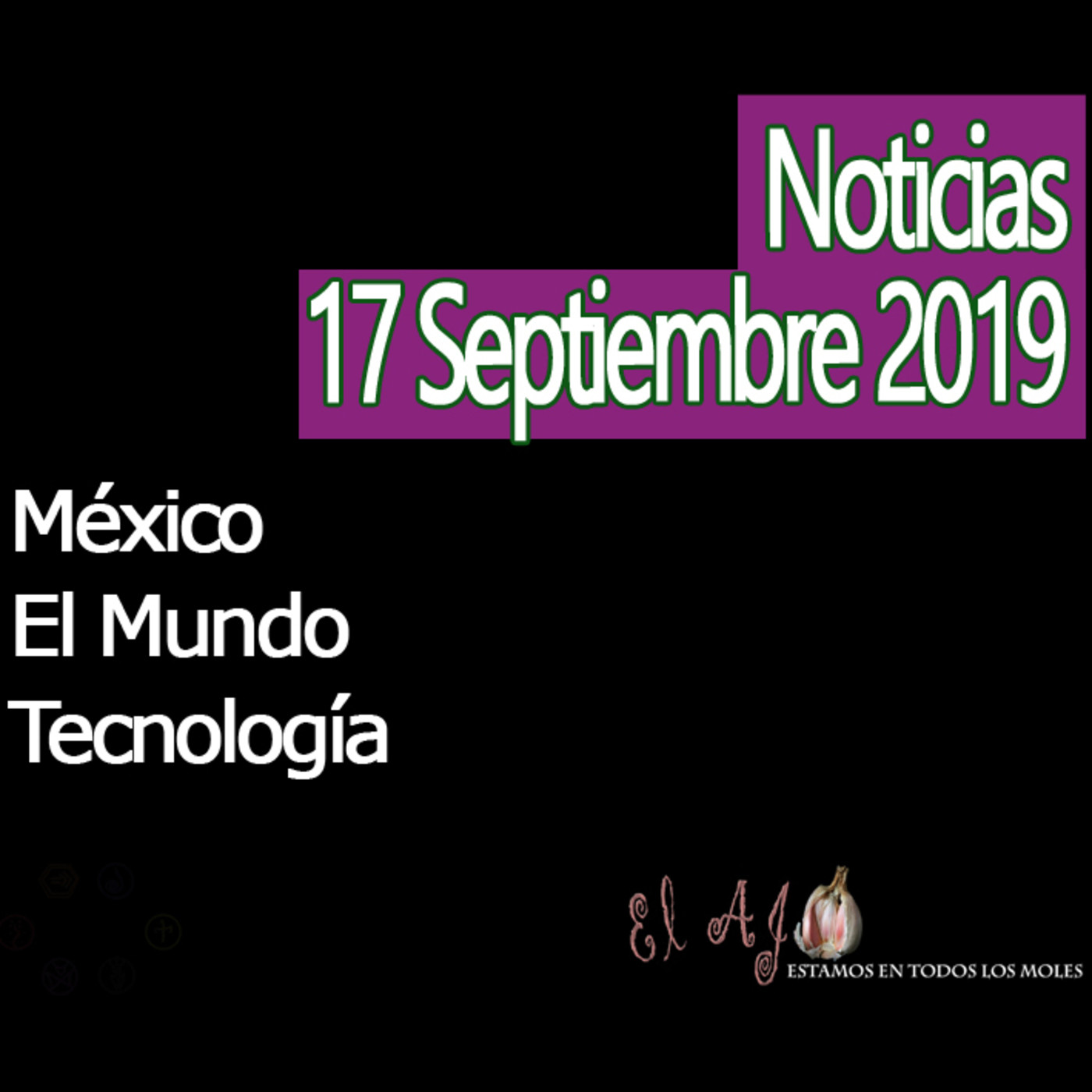 El Ajo Noticias del 17 septiembre 2019 episode artwork