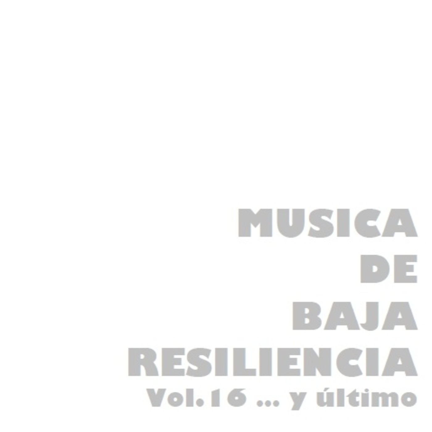 MÚSICA DE BAJA RESILIENCIA
