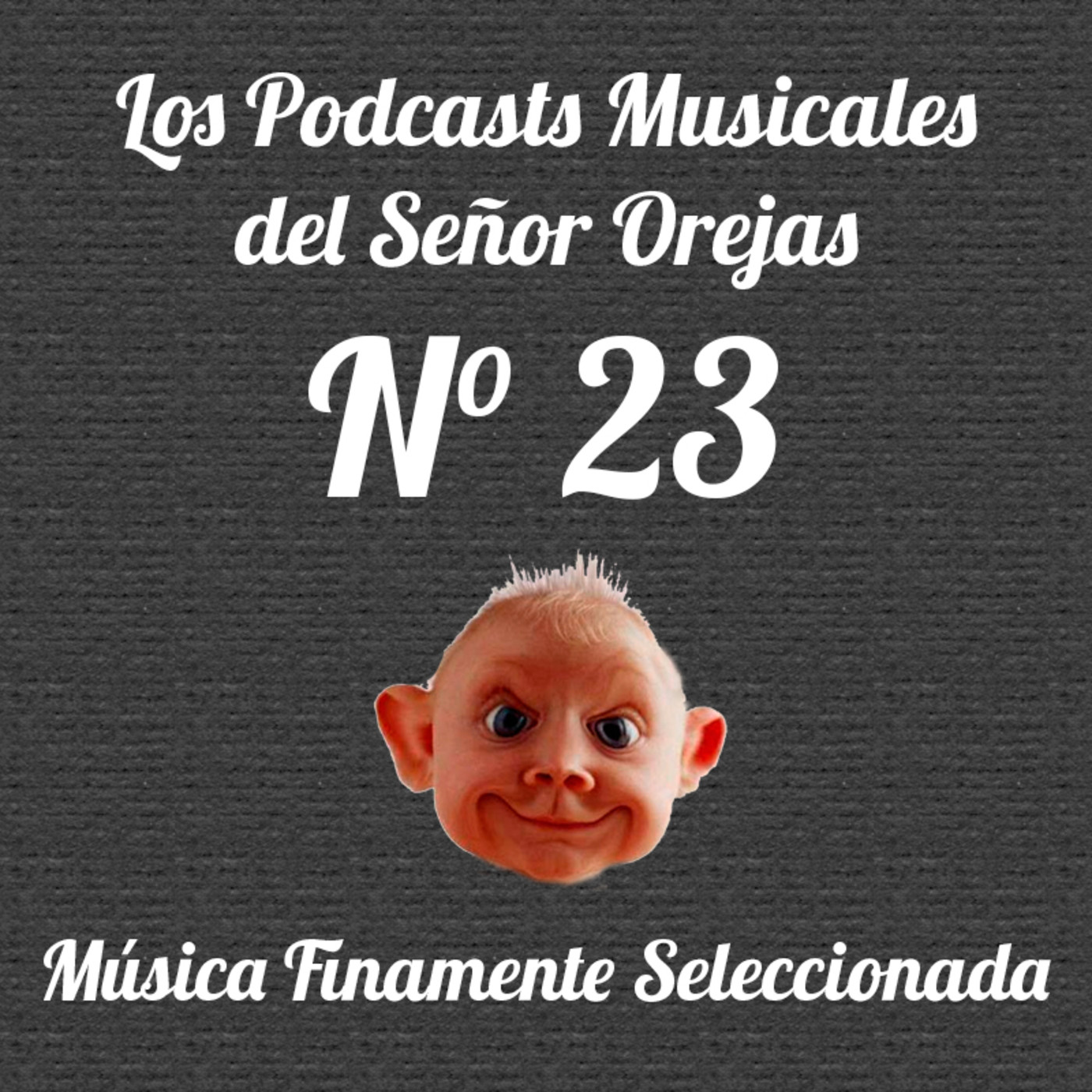 Los Podcasts Musicales del Señor Orejas