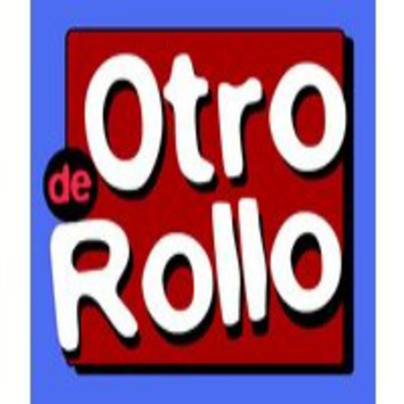 Podcast DE OTRO ROLLO