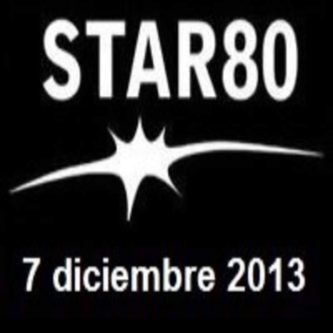 Star 80 del 7 de diciembre de 2013 episode artwork