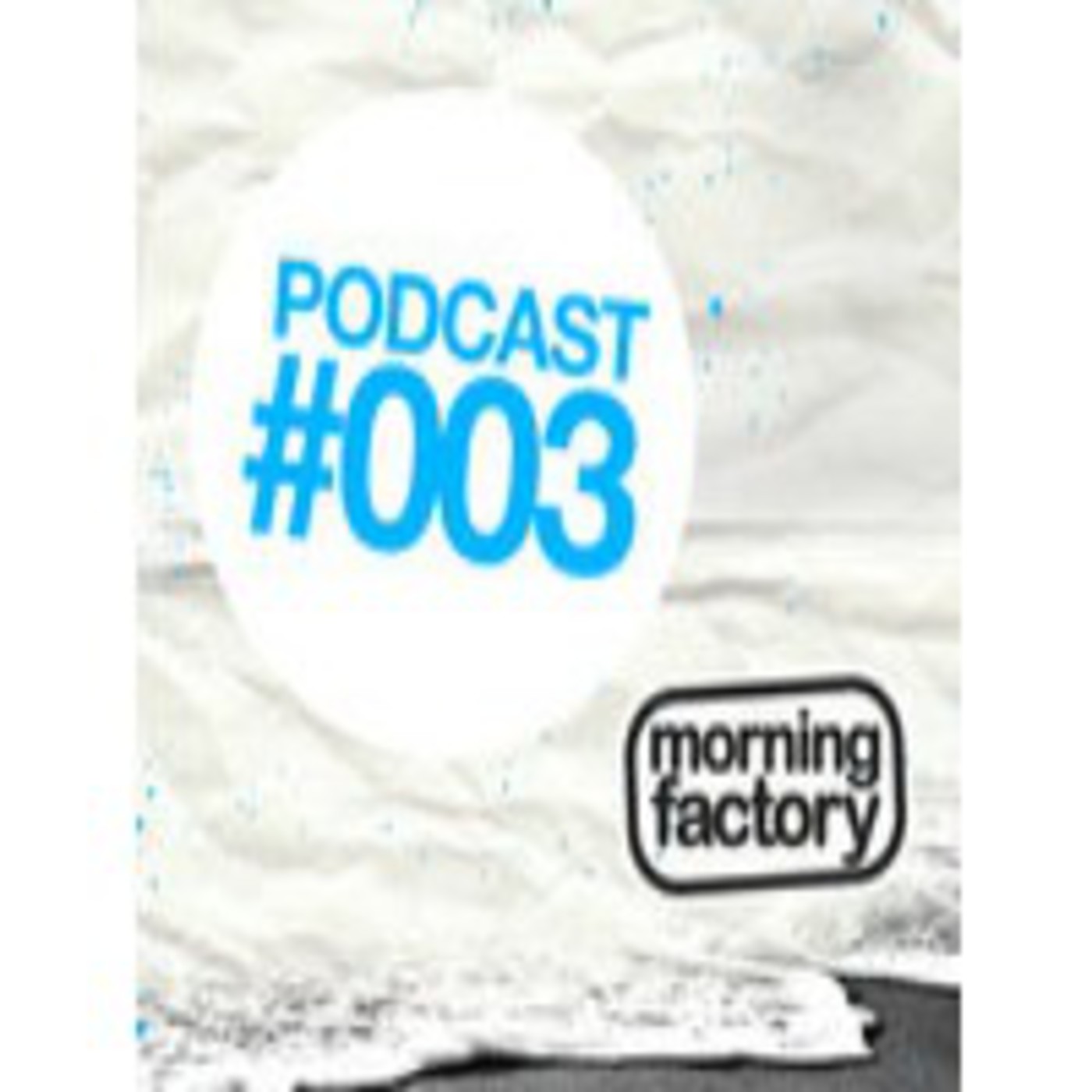 Morning Factory #003 episode artwork