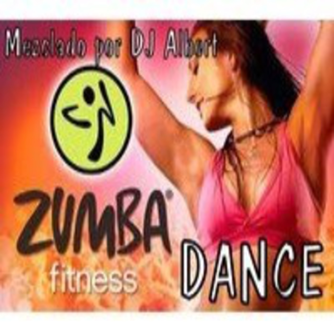 ZUMBA FITNESS DANCE Mezclado por DJ Albert episode artwork