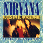 SMELLS LIKE TEEN SPIRIT - NIRVANA, Luces en el Horizonte