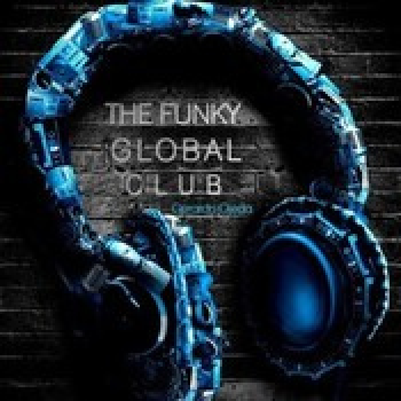 The Funky Global Club 001 - TEMPORADA 3 - 25 FEBRERO 2025 - 2 horas