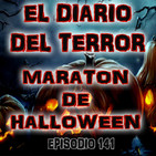 Maratón De Halloween - El Diario Del Terror, EP 141