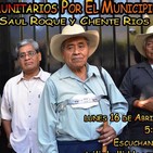 Diálogos Comunitarios por el Municipio - Entrevistas a Chente Rios y Saul Roque