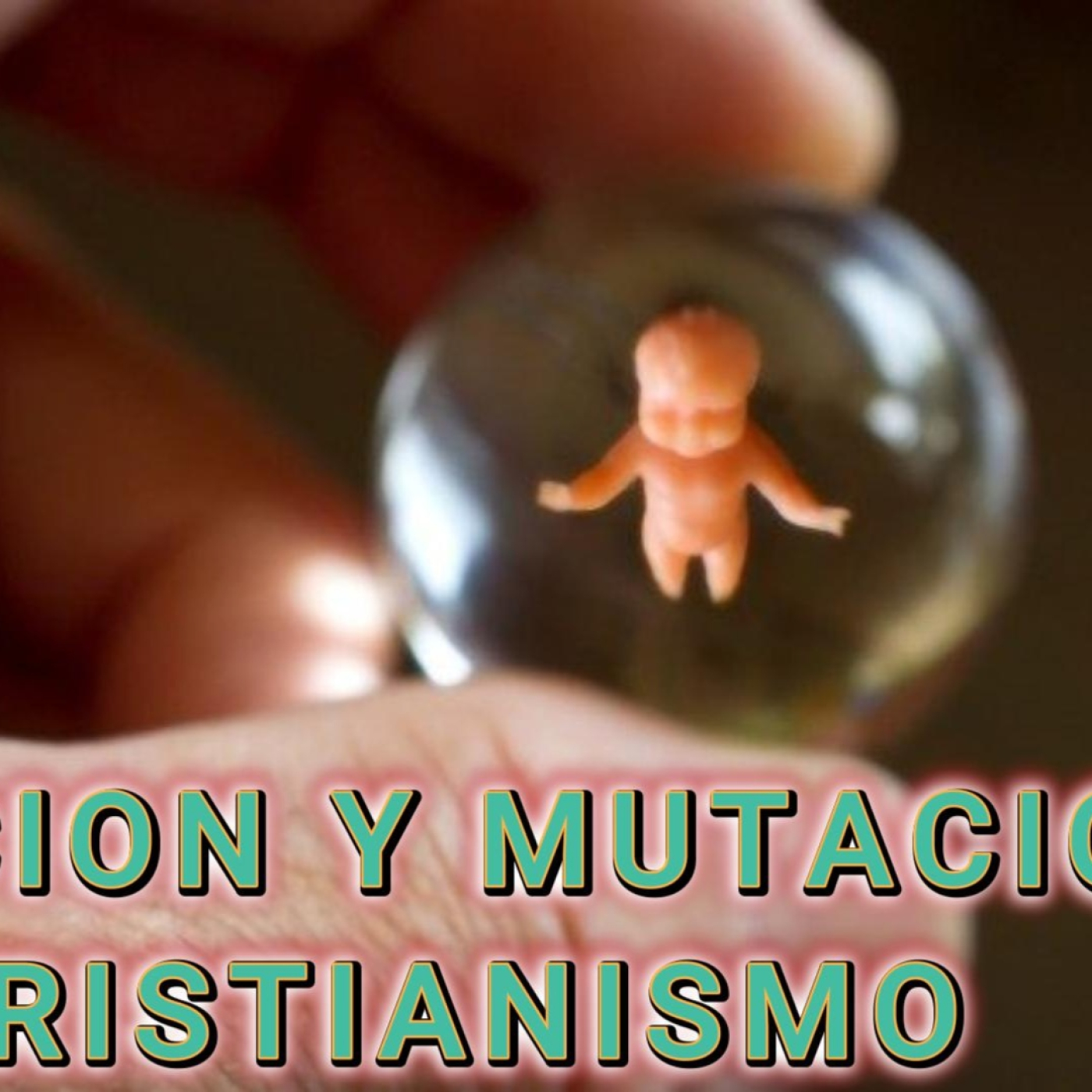 CLONACIÓN Y MUTACIÓN EN CRISTIANOS DEL SIGLO 21 episode artwork