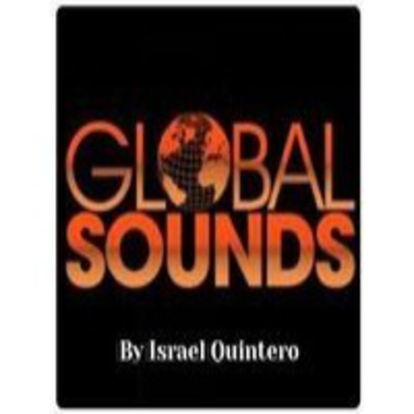GLOBAL SOUNDS BY ISRAEL QUINTERO