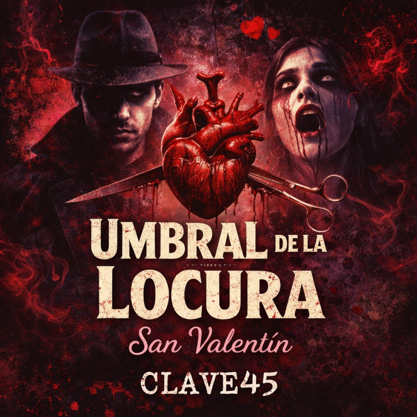 Umbral de la Locura - San Valentín 2026 - "Clave45" en EDENEX - episode artwork