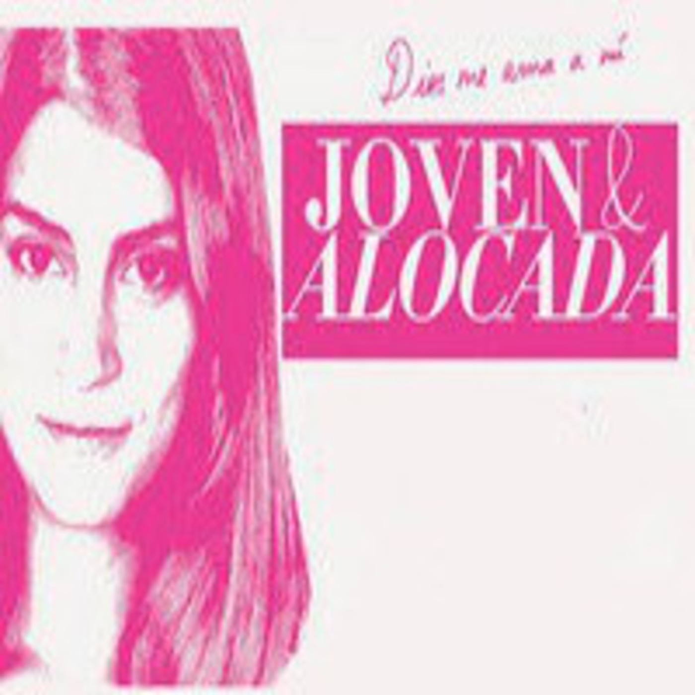 Joven & Alocada (Voz humana)