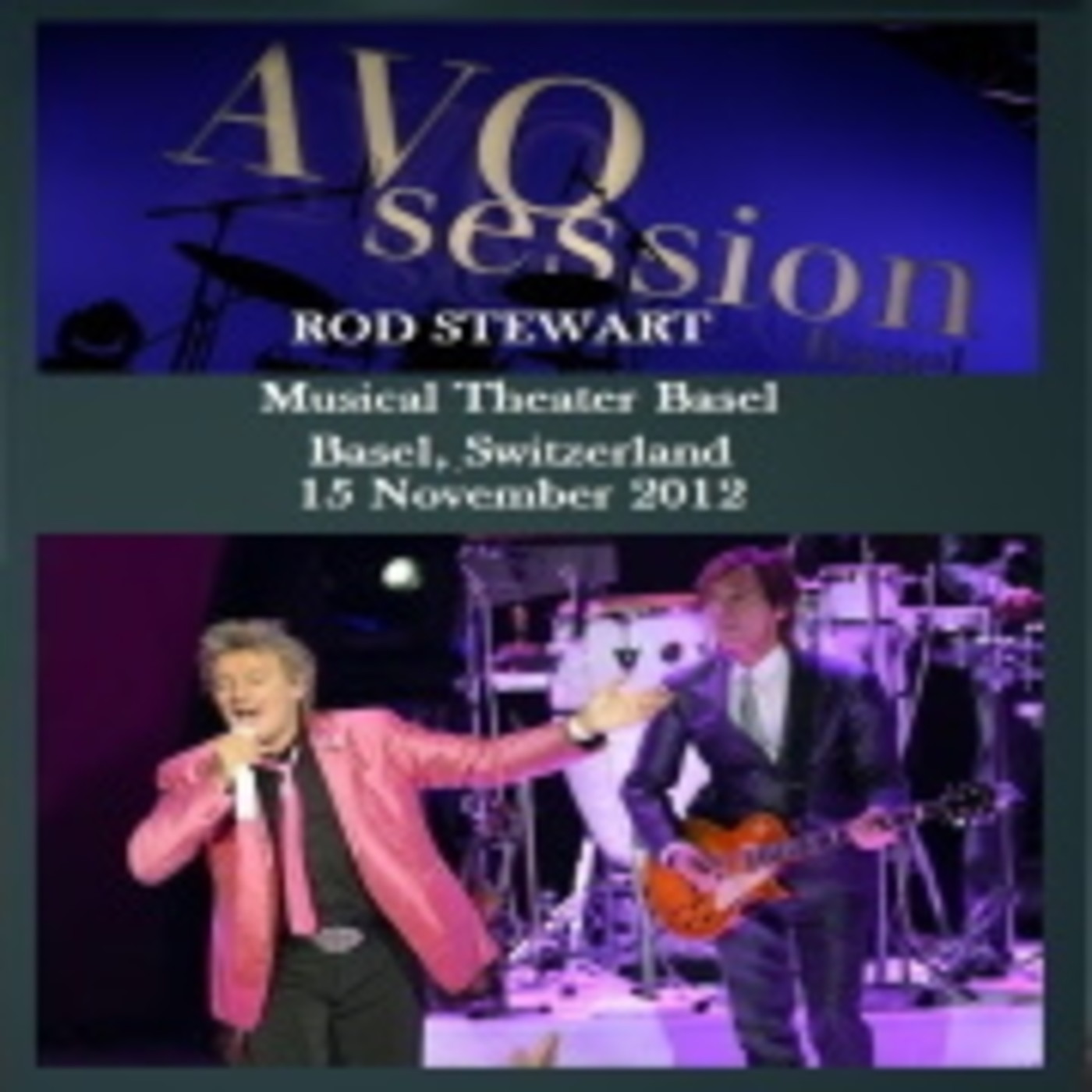 Rod Stewart, AVO Session Basel, Suiza 2012 episode artwork