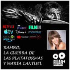 Fila9 3x04 - Rambo, la guerra de las plataformas y María Cantuel