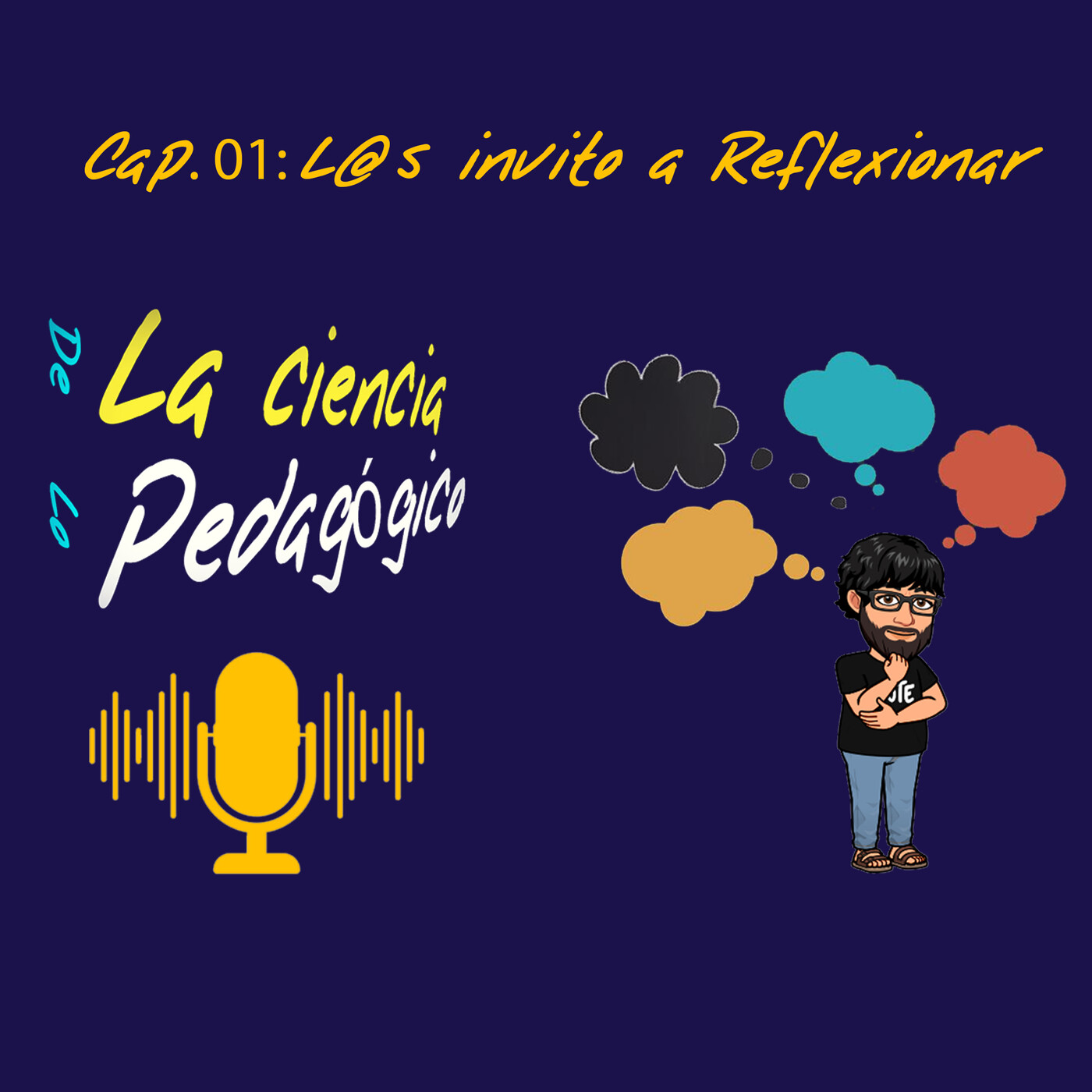 Capítulo 01: L@s invito a reflexionar. Capítulo 01: L@s invito a reflexionar.