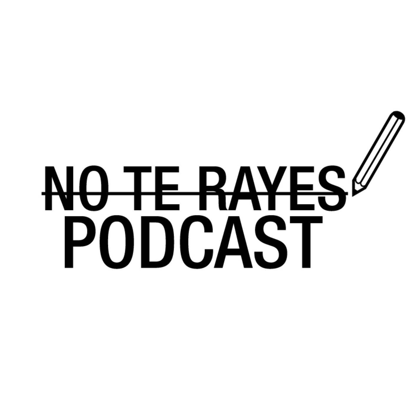 No te rayes Podcast