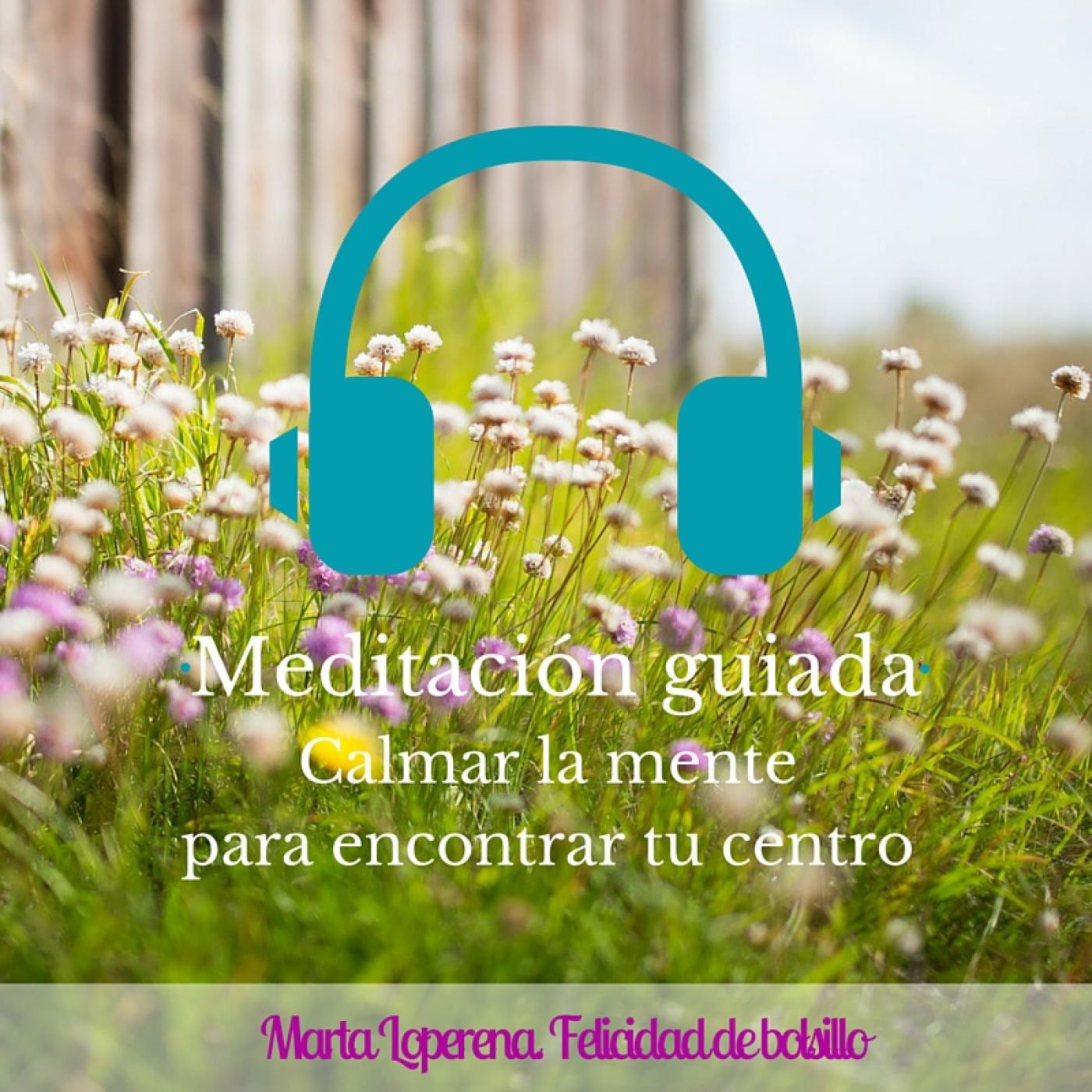 Meditaciones guiadas para vivir con más alegría
