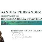PRESENTACION DE BIOINGENIERIA CUANTICA - Sandra Fernández y Luis Palacios ( ENTREVISTA )