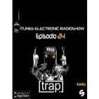 iTunes Electronic Radioshow #24 TRAP + EDM