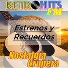 Nostalgia Grupera: Estrenos y Recuerdos